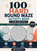 100 Hard Round Maze Activity Book for Adults