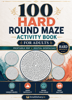 100 Hard Round Maze Activity Book for Adults